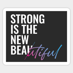 WOMAN STRONG IS THE NEW BEAUTIFUL | STAND STRONG FOR FEMALES | FITNESS Magnet